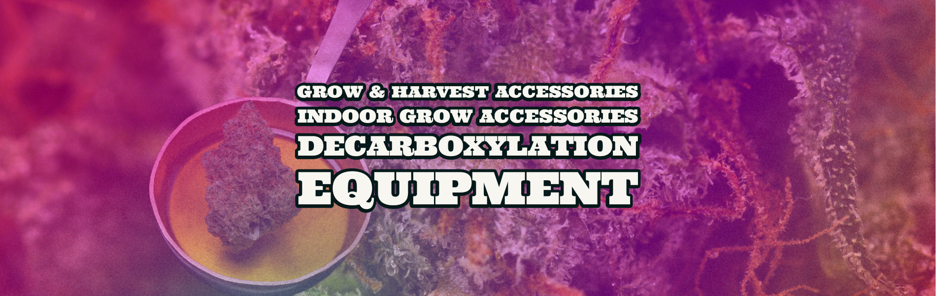 Grow & Harvest Accessories