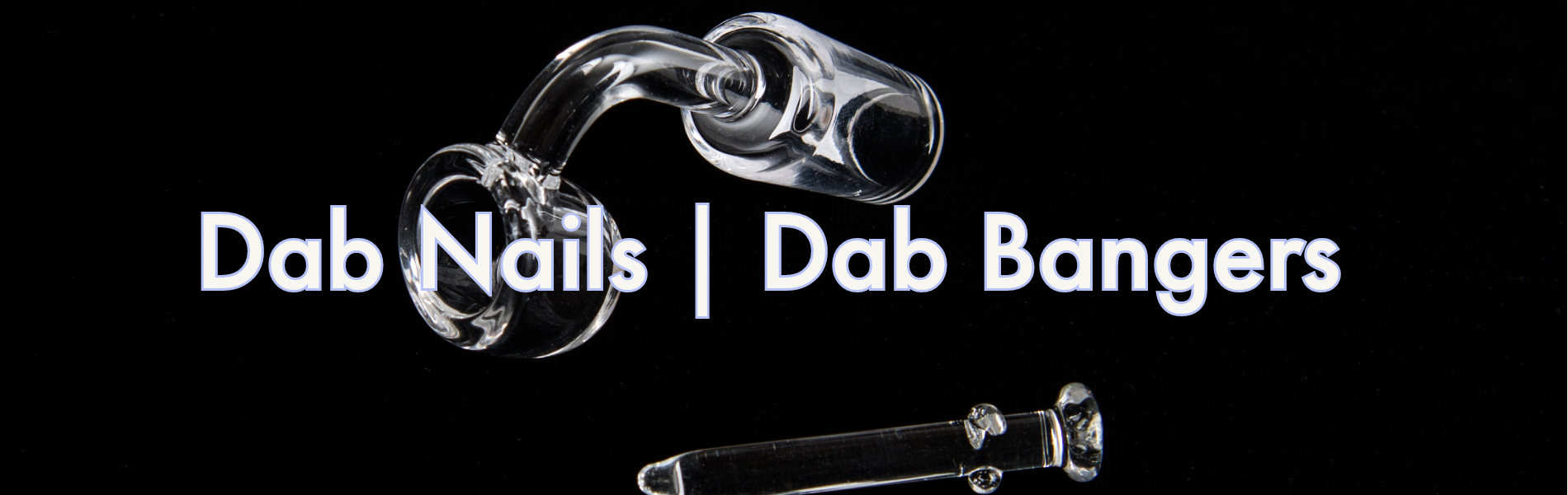 Dab Nails |  Dab Bangers